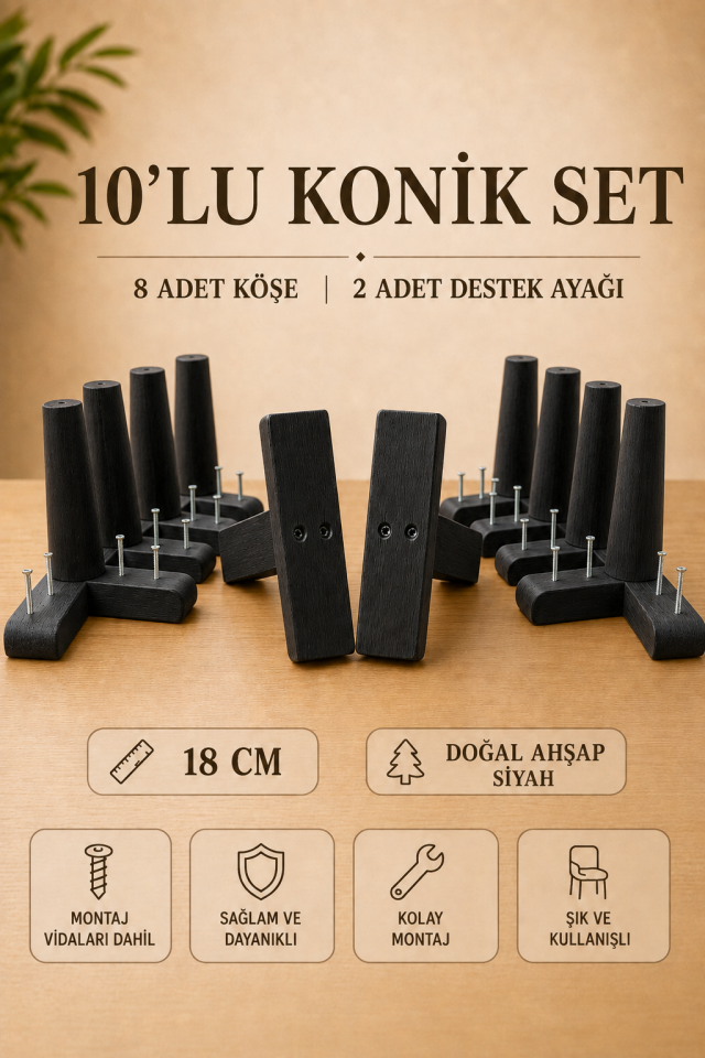 18 Cm Siyah Konik Ahşap Mobilya Ayakları 10'lu Set Köşe Ayak ve Destek Ayağı Robot Süpürge Uyumlu